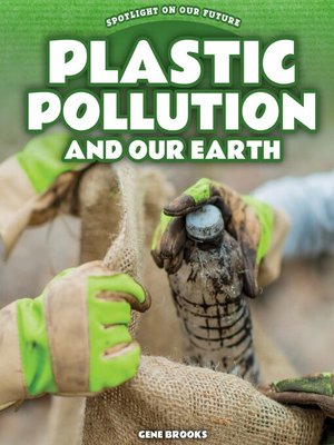 cover image of Plastic Pollution and Our Earth